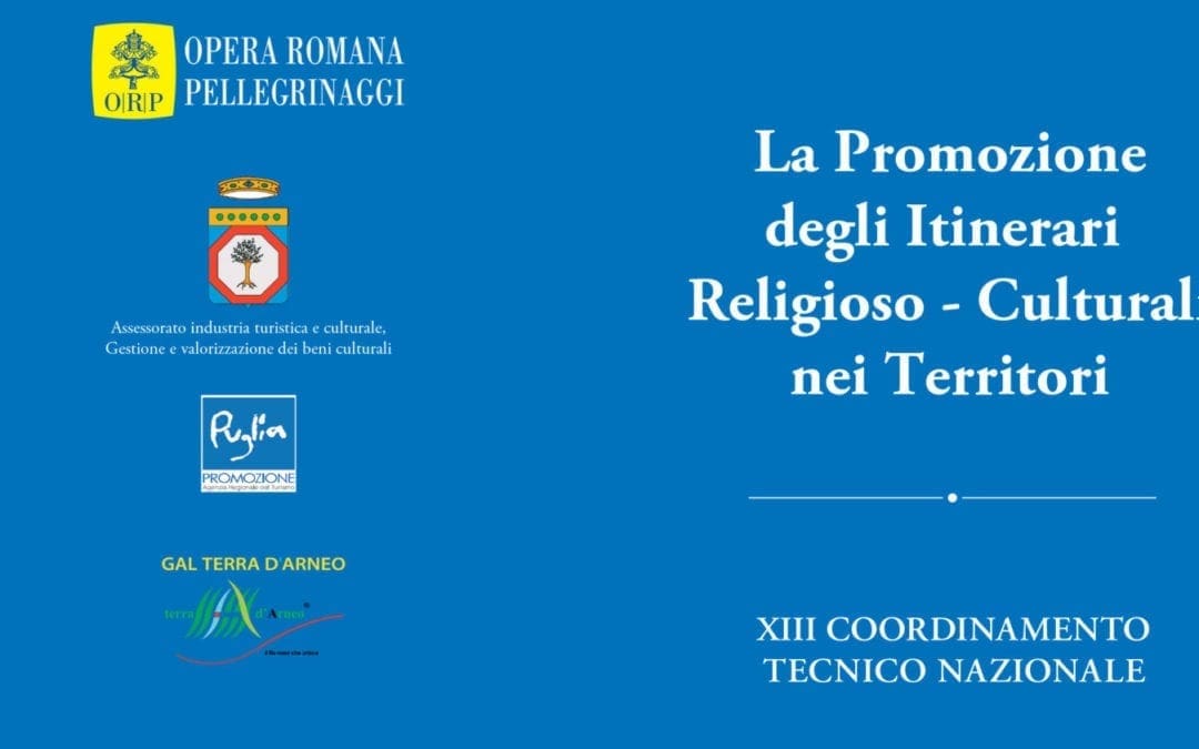 In Terra d’Arneo il XIII Coordinamento Tecnico Nazionale dell’Opera Romana Pellegrinaggi