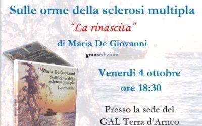 Al GAL Terra d’Arneo la presentazione del libro di Maria De Giovanni “Sulle orme della sclerosi multipla – La rinascita”