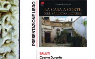Presentazione libro “La casa a corte nel Salento leccese” di A. Costantini