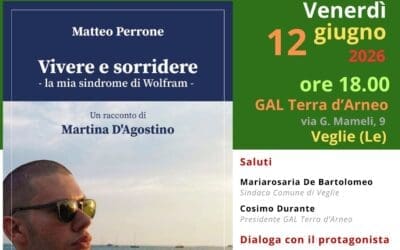 FILO ROSSO D’ARNEO: A VEGLIE LA PRESENTAZIONE DEL LIBRO “VIVERE E SORRIDERE – LA MIA SINDROME DI WOLFRAM”